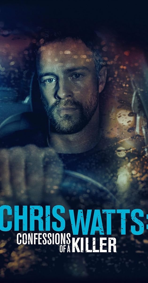 Chris Watts: Confessions of a Killer