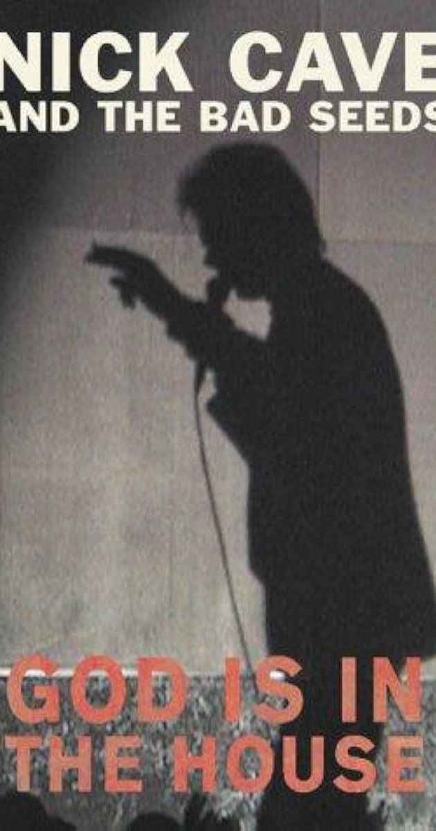 Nick Cave and the Bad Seeds: God Is in the House