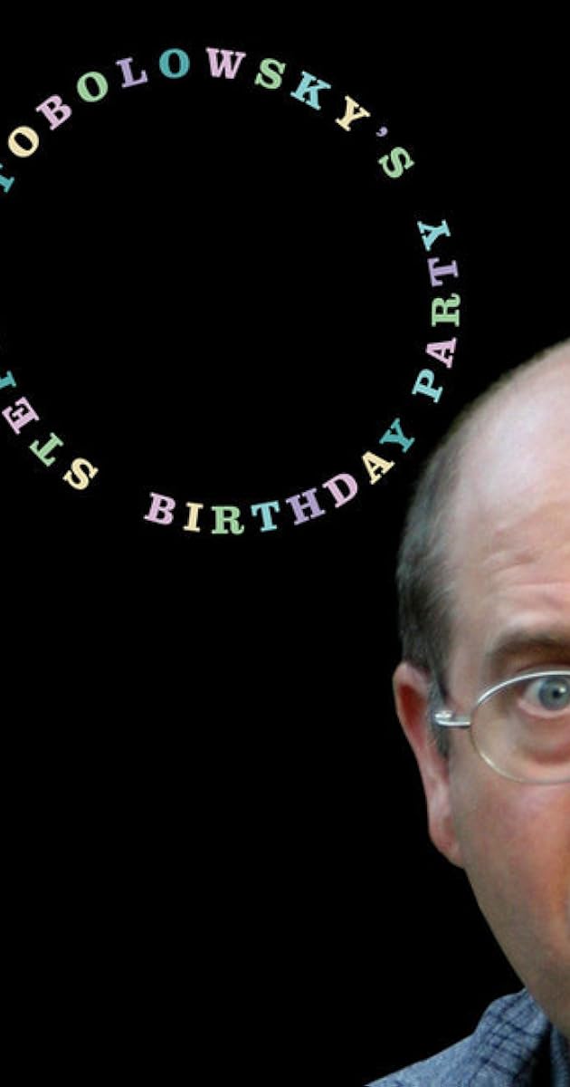 Stephen Tobolowsky's Birthday Party