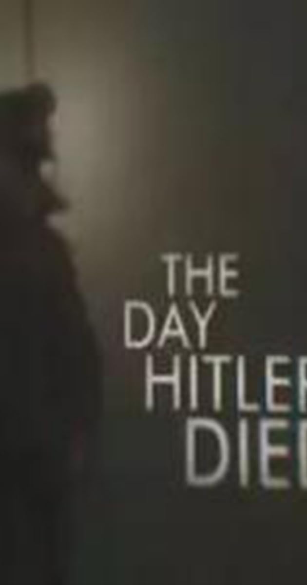 The Day Hitler Died