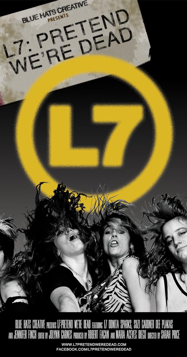 L7: Pretend We're Dead