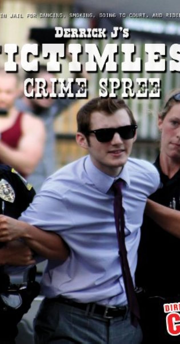 Derrick J's Victimless Crime Spree