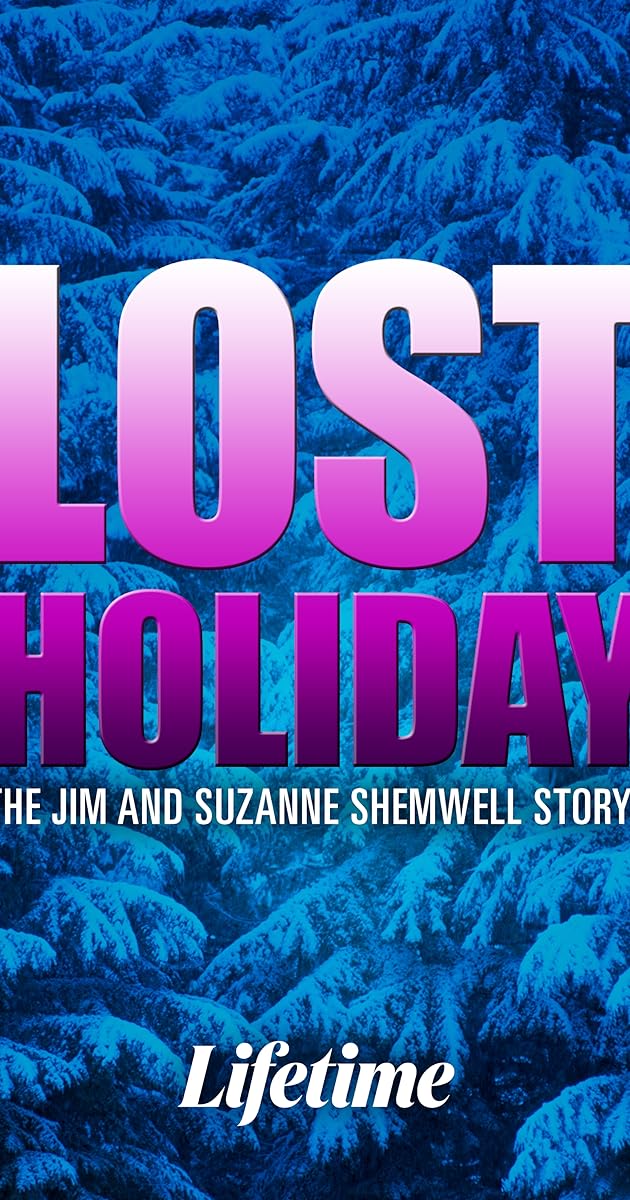 Lost Holiday: The Jim & Suzanne Shemwell Story
