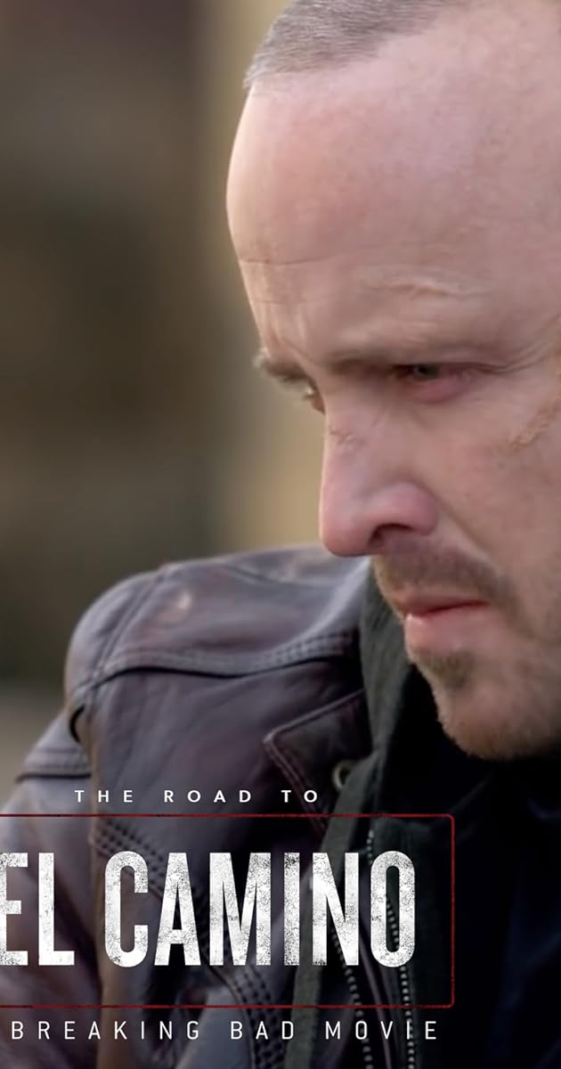 The Road to El Camino: Behind the Scenes of El Camino: A Breaking Bad Movie