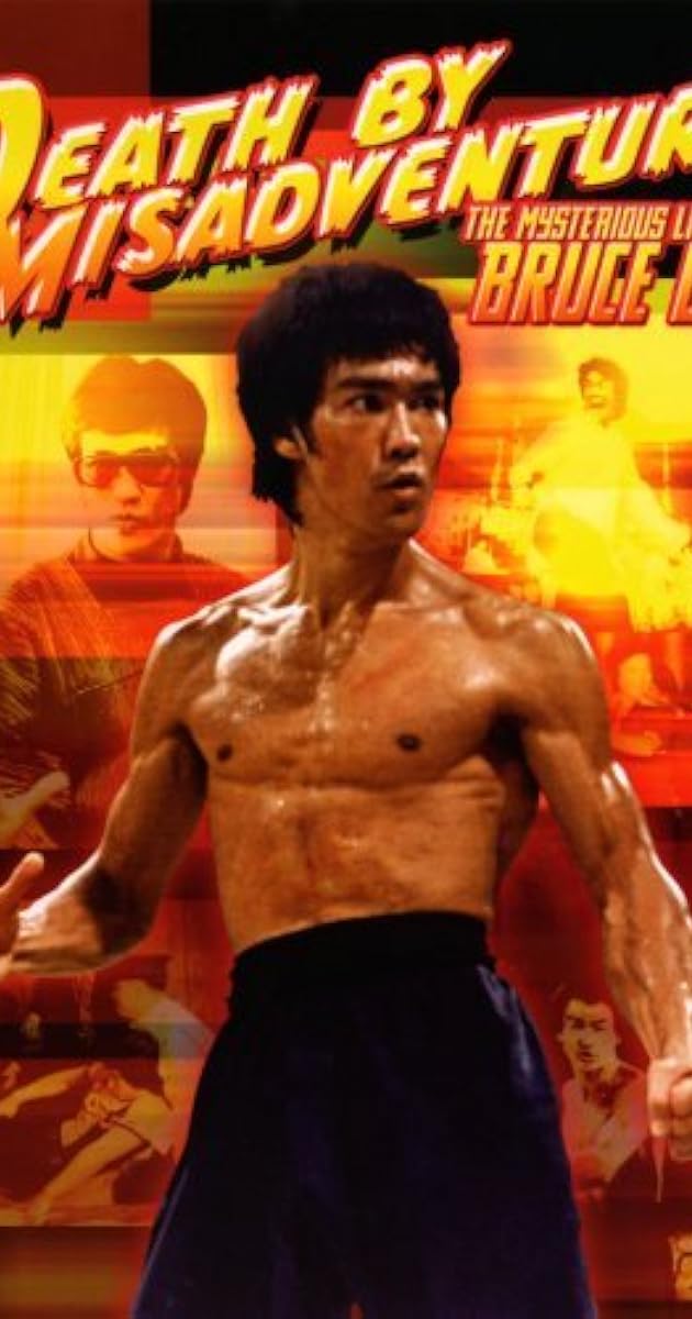 Death by Misadventure: The Mysterious Life of Bruce Lee