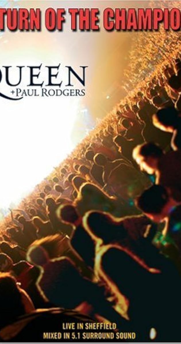Queen + Paul Rodgers: Return of the Champions