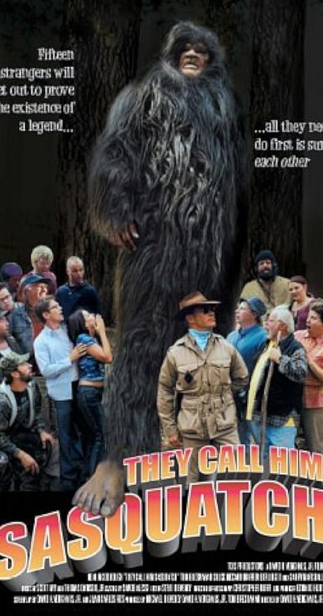 They Call Him Sasquatch