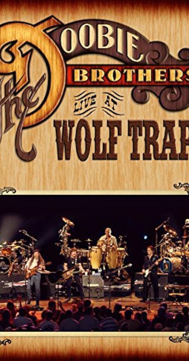 The Doobie Brothers - Live at Wolf Trap