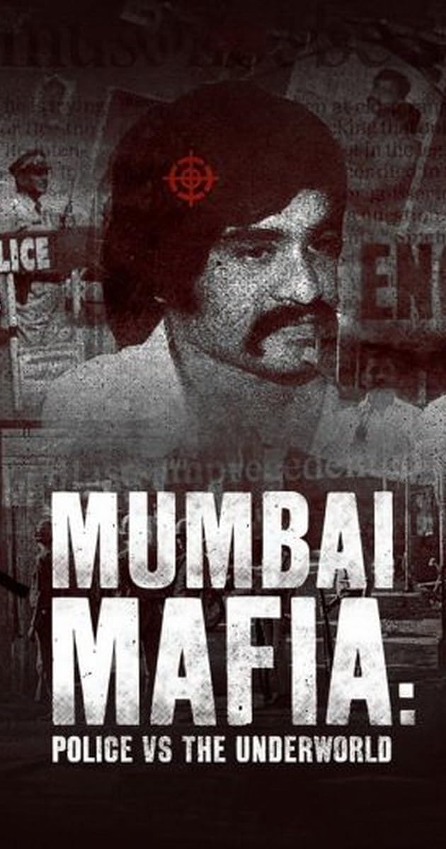 Mumbai Mafia: Police vs the Underworld