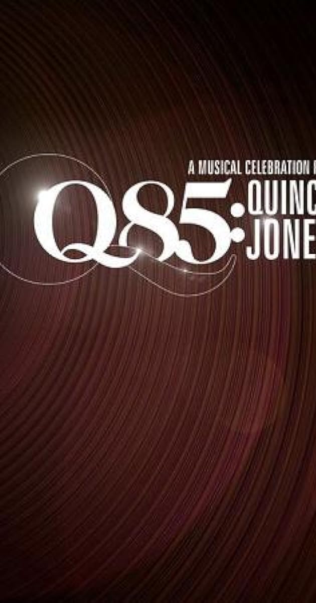 Q85: A Musical Celebration for Quincy Jones