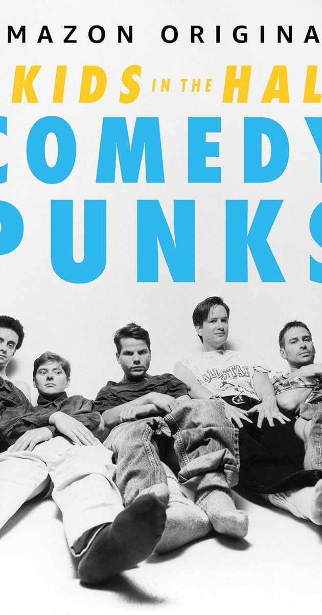 The Kids in the Hall: Comedy Punks