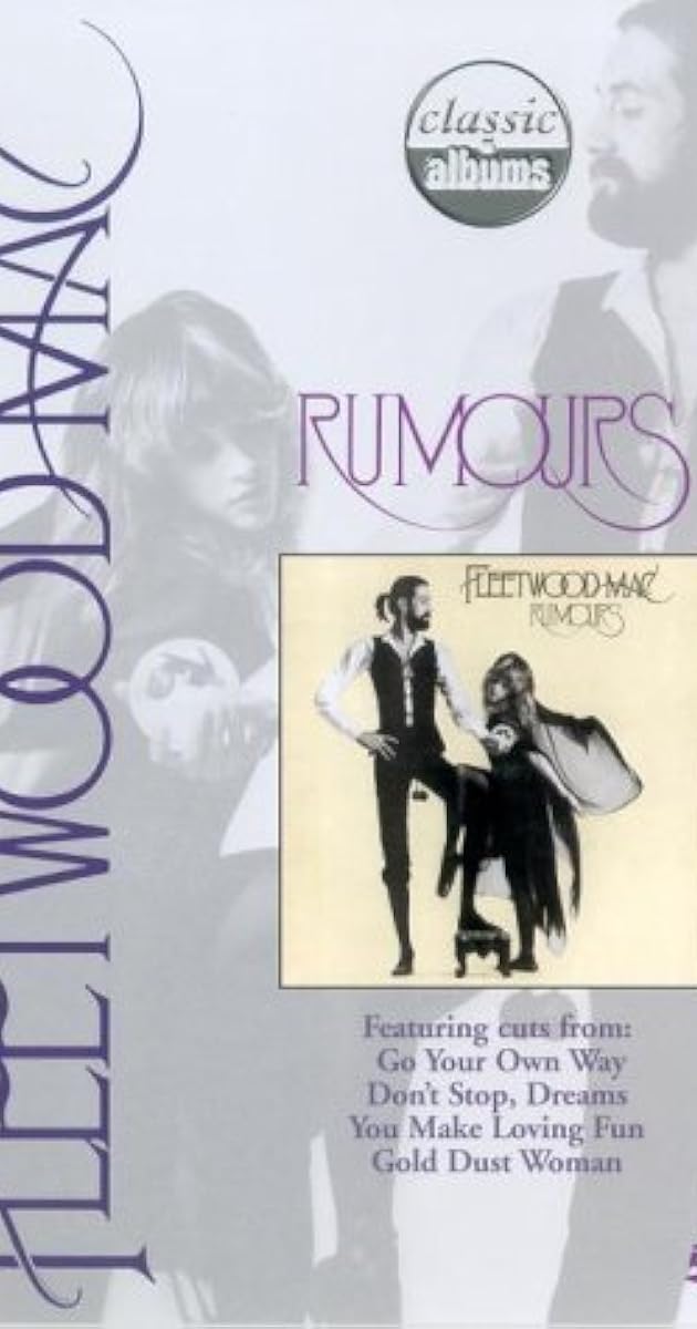 Classic Albums: Fleetwood Mac - Rumours