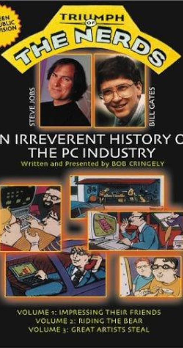 The Triumph of the Nerds: The Rise of Accidental Empires
