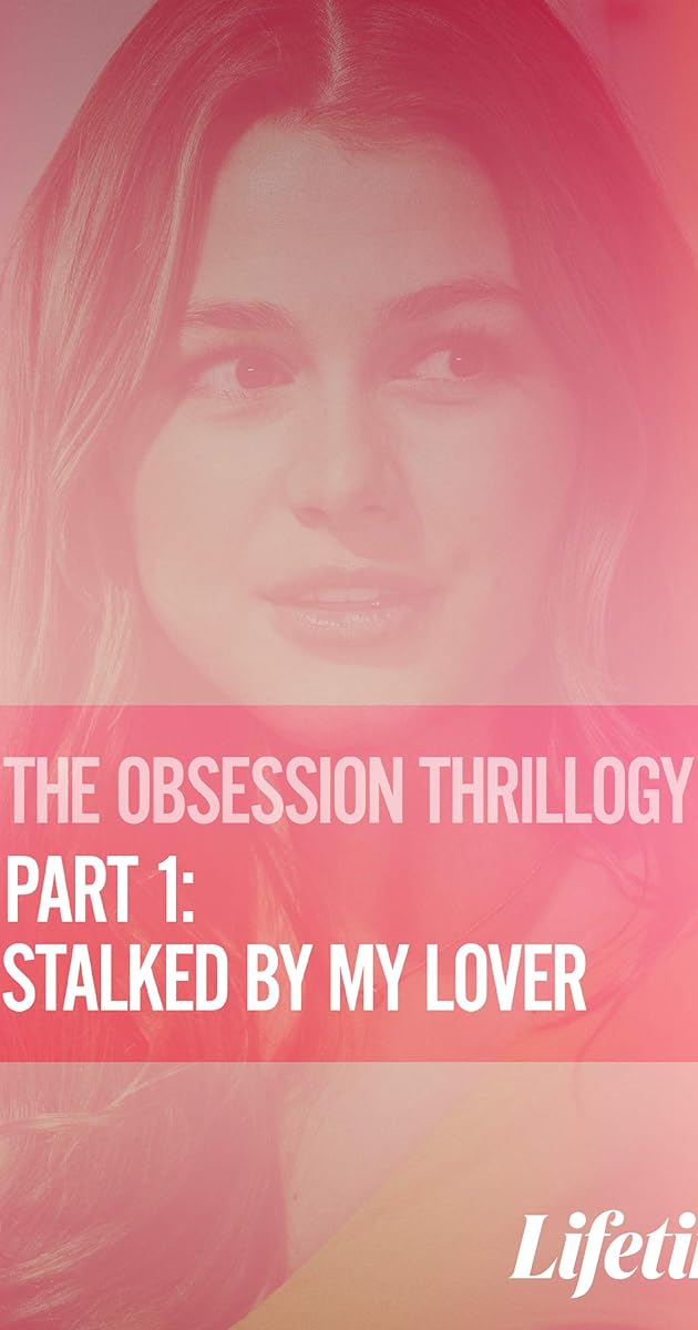 Obsession: Stalked by My Lover